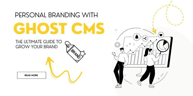 Branding Success with Ghost CMS: Crafting Your Digital Identity