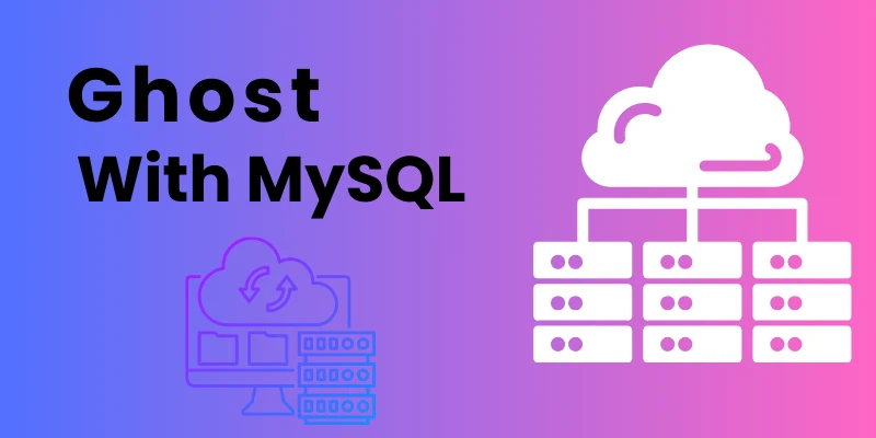 How to Configure Ghost with MySQL