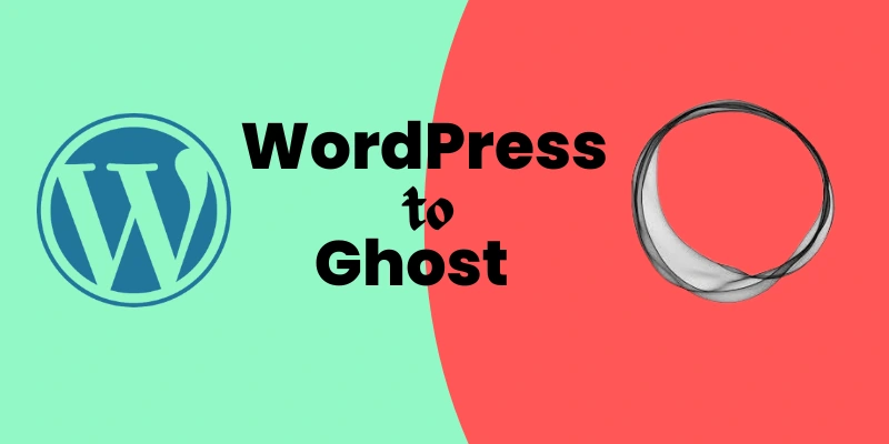 How to Migrate from WordPress to Ghost for Free