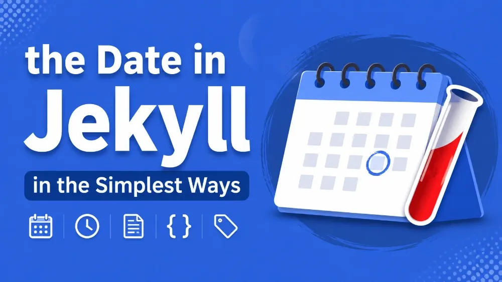 Formatting the Date in Jekyll in the Simplest Ways