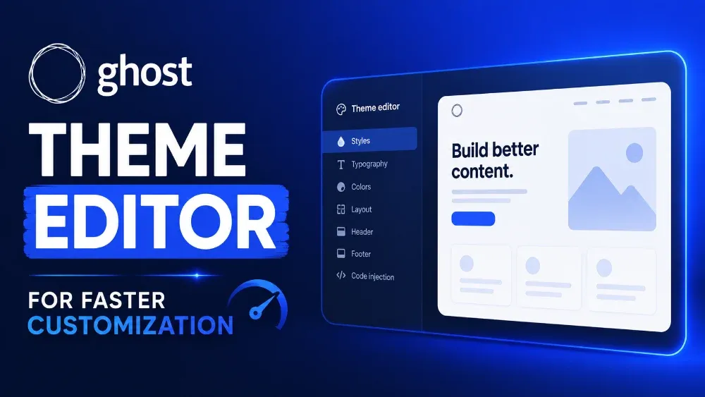 Ghost Theme Editor for Faster Customization