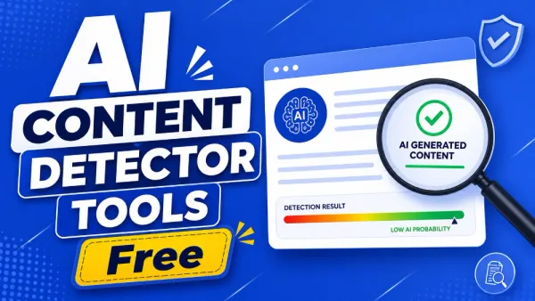 5 Best AI Content Detector Tools Free You Must Try In 2026