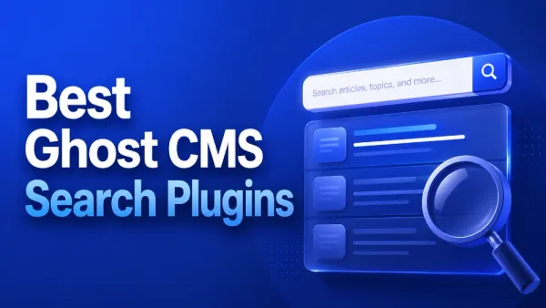 Best Ghost CMS Search Plugins for Better Results