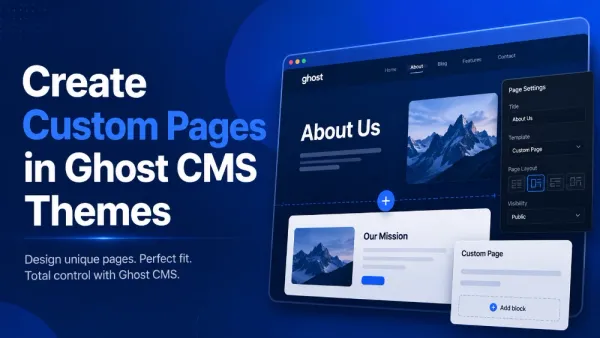 How to Create Custom Pages in Ghost CMS Themes