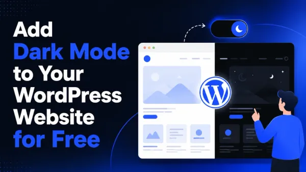 How to Add Dark Mode to Your WordPress Website for Free