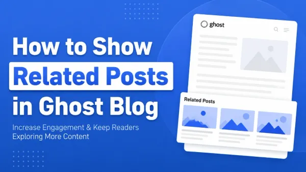 How to Show Related Posts in Ghost Blog