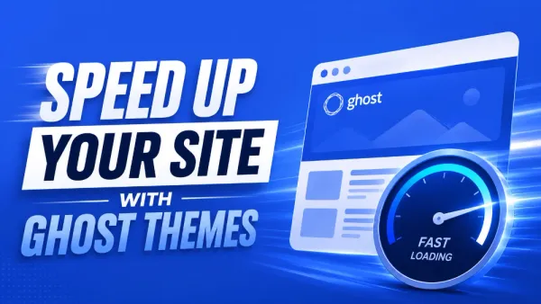 Boost Your Website's Speed with Lightweight Ghost Themes