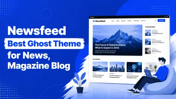 Newsfeed Best Ghost Theme for News, Magazine Blog
