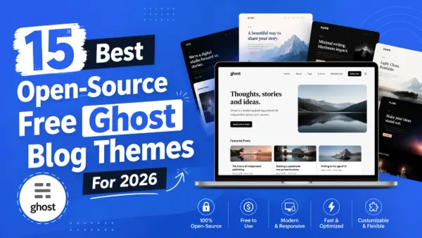 15 Best Open-Source Free Ghost Blog Themes For 2026