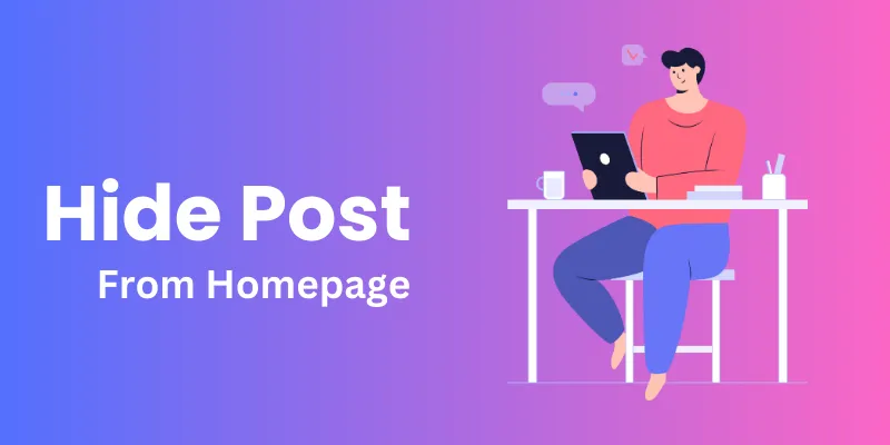 How to Hide Post From the Home Page